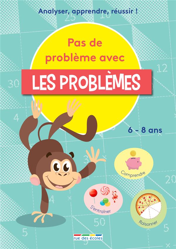 PAS DE PROBLEMES AVEC LES PROBLEMES - COMPENDRE, S'ENTRAINER, REUSSIR