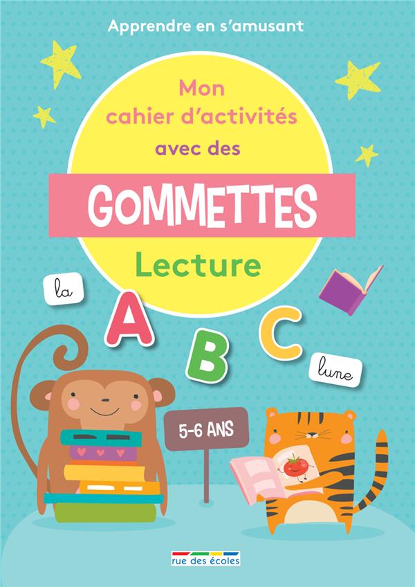 MON CAHIER D'ACTIVITES AVEC DES GOMMETTES LECTURE 5-6 ANS - APPRENDRE EN S'AMUSANT