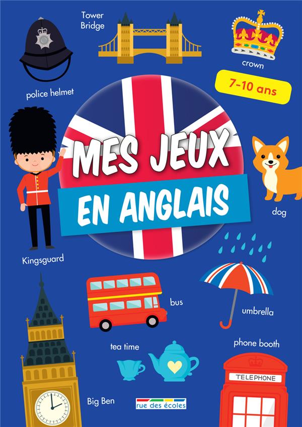 MES JEUX EN ANGLAIS, 7-10 ANS