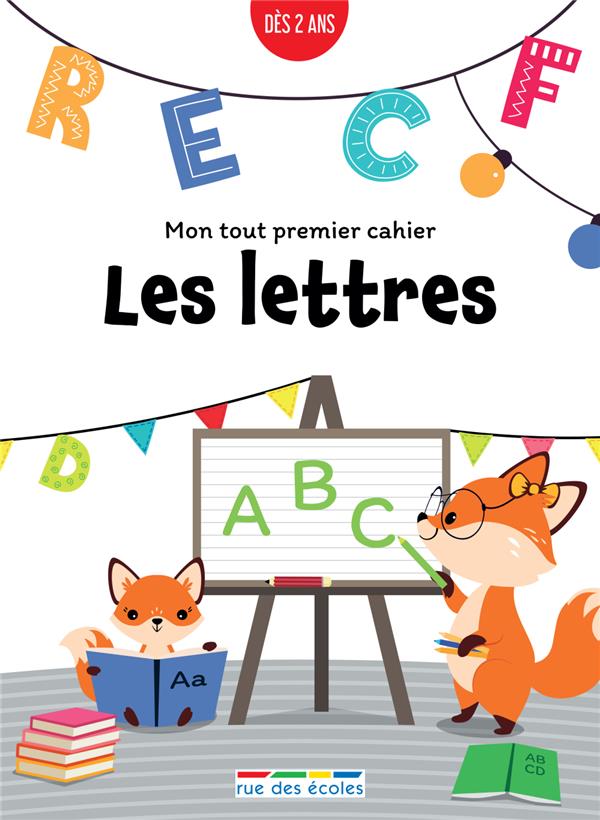 MON TOUT PREMIER CAHIER : LES LETTRES