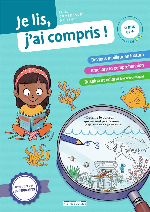 JE LIS, JAI COMPRIS ! LECTEUR INTERMEDIAIRE (6 ANS ET +) - LIRE, COMPRENDRE, DESSINER