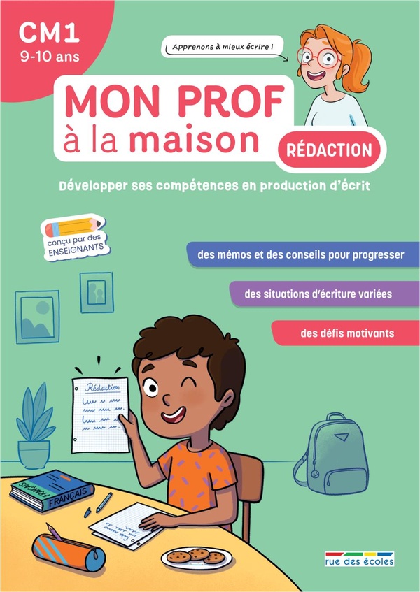 MON PROF A LA MAISON - REDACTION CM1 - DEVELOPPER SES COMPETENCES EN PRODUCTION D'ECRIT