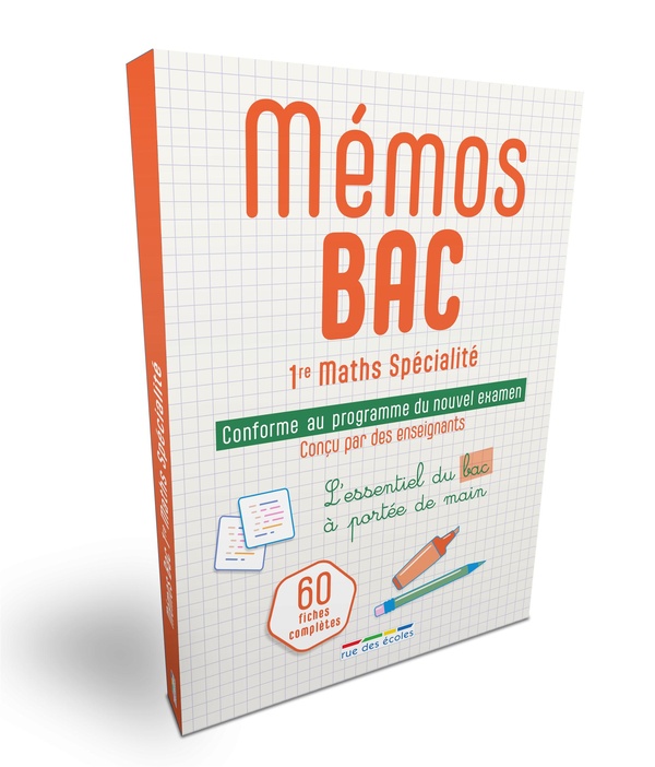 MEMOS BAC 1RE MATHS SPECIALITE - L'ESSENTIEL A PORTEE DE MAIN !
