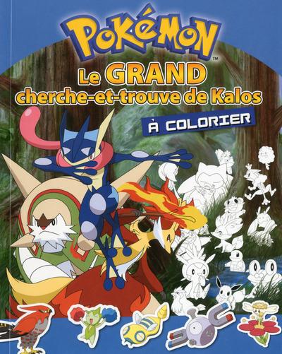 POKEMON - LE GRAND CHERCHE ET TROUVE DE KALOS A COLORIER