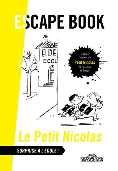 ESCAPE BOOK - PETIT NICOLAS - SURPRISE A L'ECOLE !