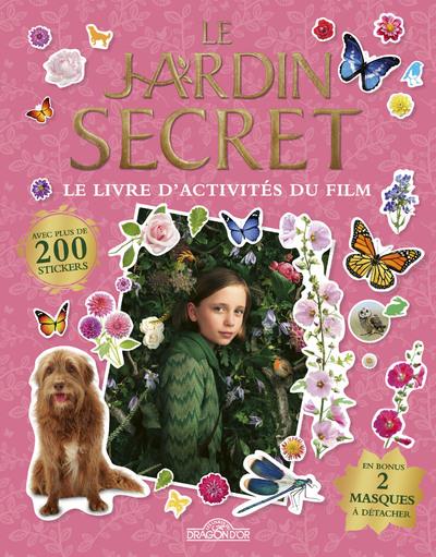 LE JARDIN SECRET - LE LIVRE D'ACTIVITES DU FILM