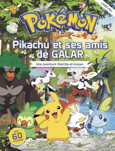 POKEMON - CHERCHE-ET-TROUVE - PIKACHU ET SES AMIS DE GALAR