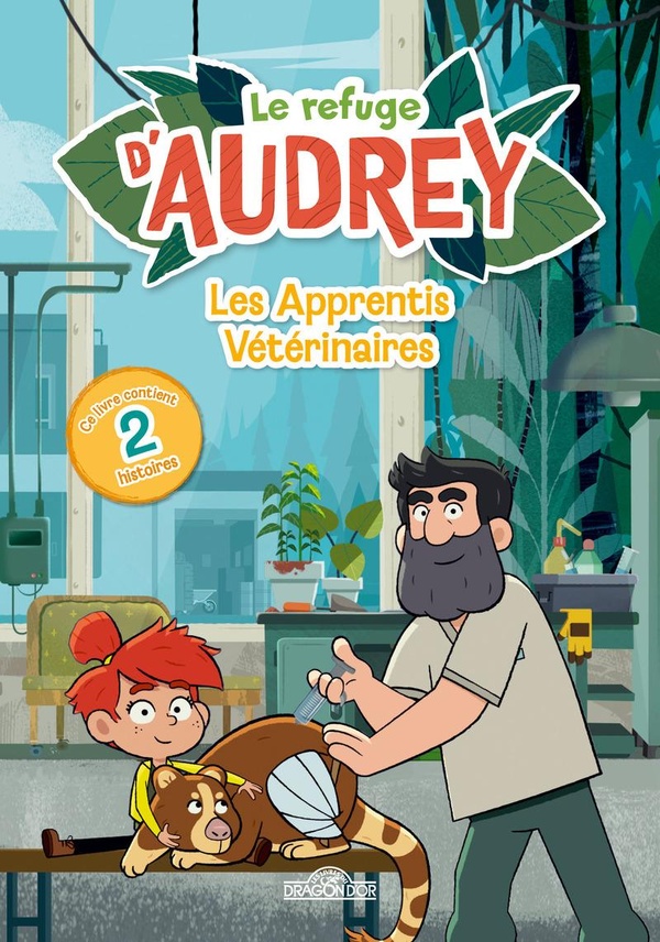 LE REFUGE D'AUDREY - LES APPRENTIS VETERINAIRES
