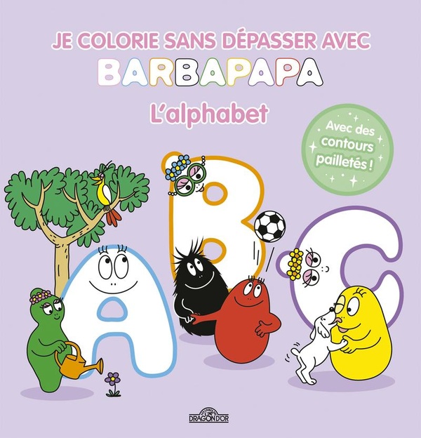 BARBAPAPA - JE COLORIE SANS DEPASSER - L'ALPHABET