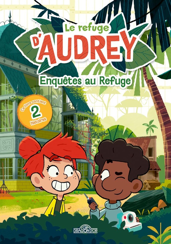 LE REFUGE D'AUDREY - ENQUETES AU REFUGE