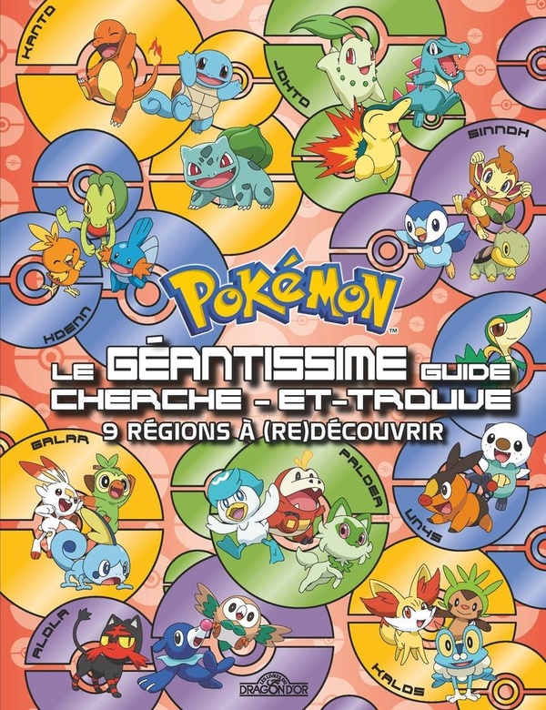 POKEMON - MON GEANTISSIME GUIDE CHERCHE-ET-TROUVE - 9 REGIONS A (RE)DECOUVRIR