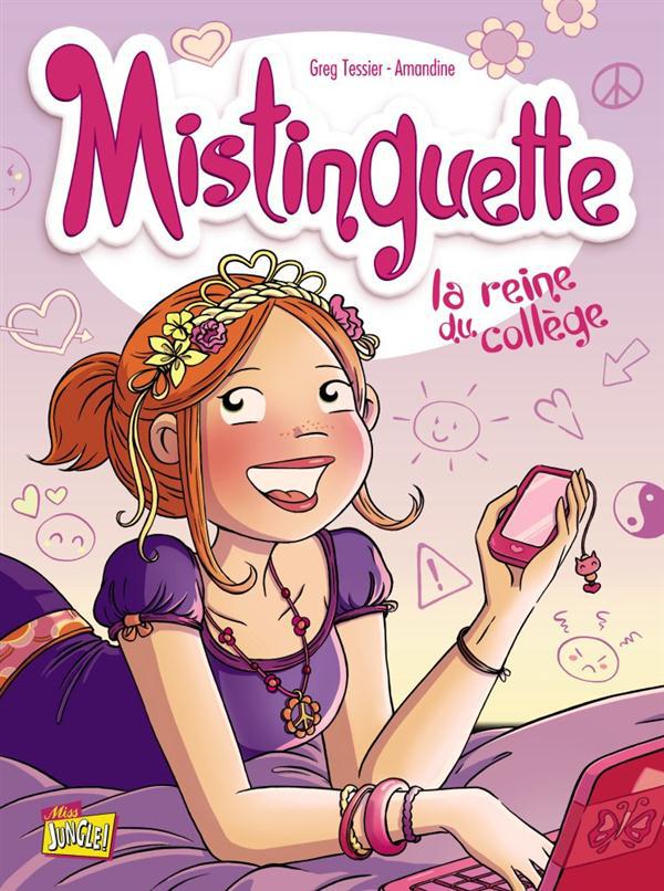 MISTINGUETTE - TOME 3 LA REINE DU COLLEGE - VOL03