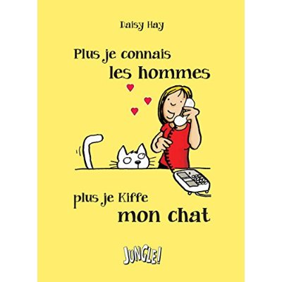 PLUS JE CONNAIS LES HOMMES PLUS JE KIFFE MON CHAT