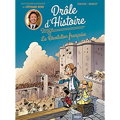 DROLE D'HISTOIRE - TOME 1 LA REVOLUTION FRANCAISE - VOL01
