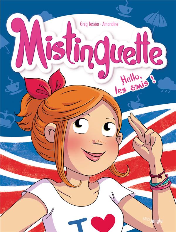 MISTINGUETTE - TOME 10 HELLO LES AMIS - VOL10