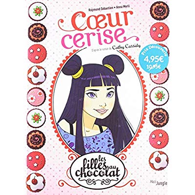 LES FILLES AU CHOCOLAT - TOME 1 COEUR CERISE - VOL01