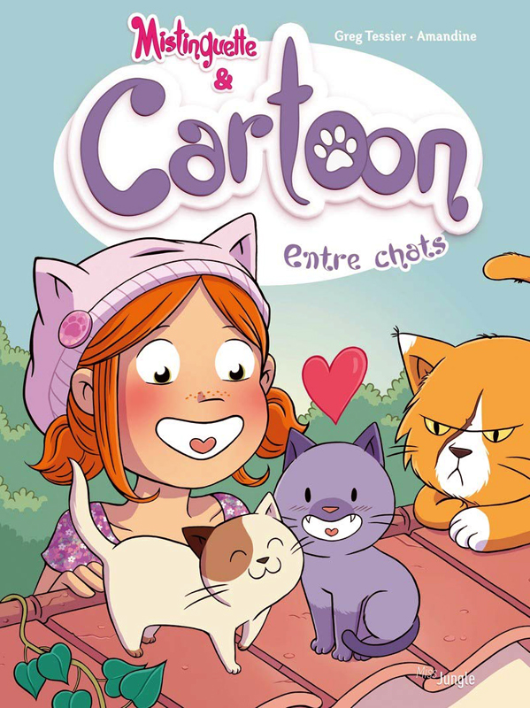 MISTINGUETTE & CARTOON - TOME 4 ENTRE CHATS - VOL04