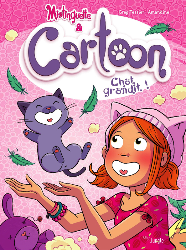 MISTINGUETTE & CARTOON - TOME 5 CHAT GRANDIT !