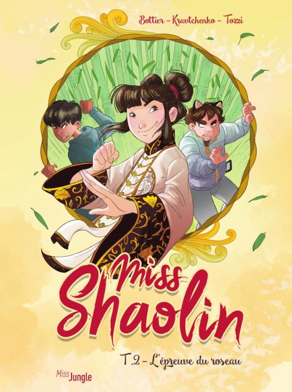 MISS SHAOLIN - TOME 2 L'EPREUVE DU ROSEAU