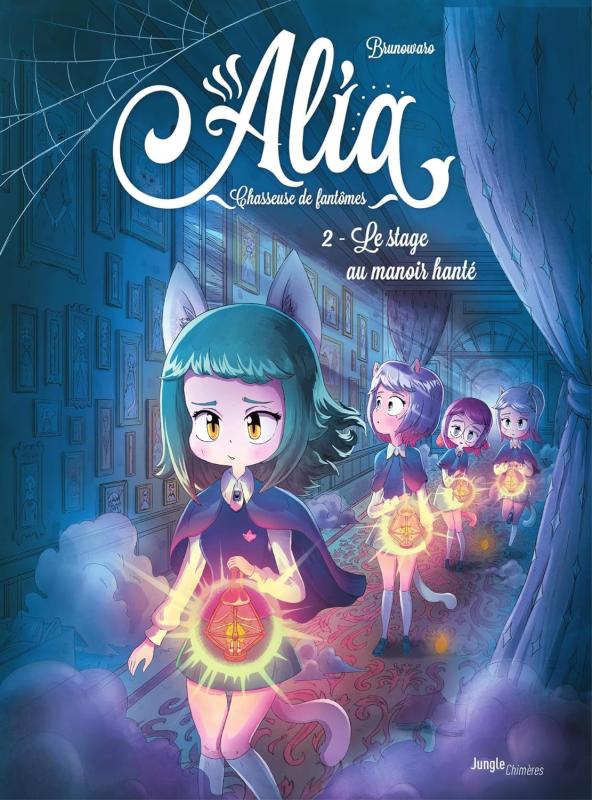 ALIA - CHASSEUSE DE FANTOMES - TOME 2 LE STAGE AU MANOIR HANTE