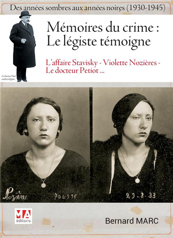 MEMOIRES DU CRIME : LE LEGISTE TEMOIGNE