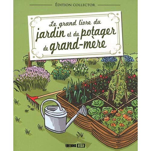 GRAND LIVRE DU JARDIN ET POTAGER DE GRAND-MERE