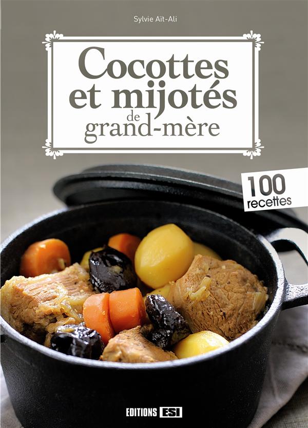 COCOTTES ET MIJOTES DE GRAND-MERE