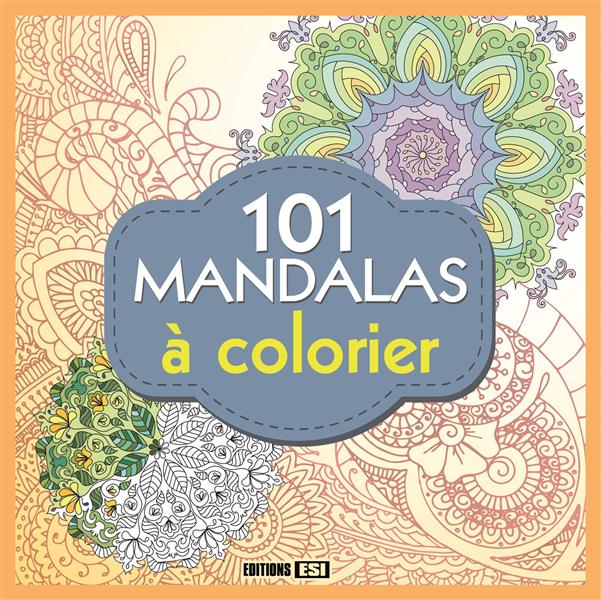 101 MANDALAS A COLORIER