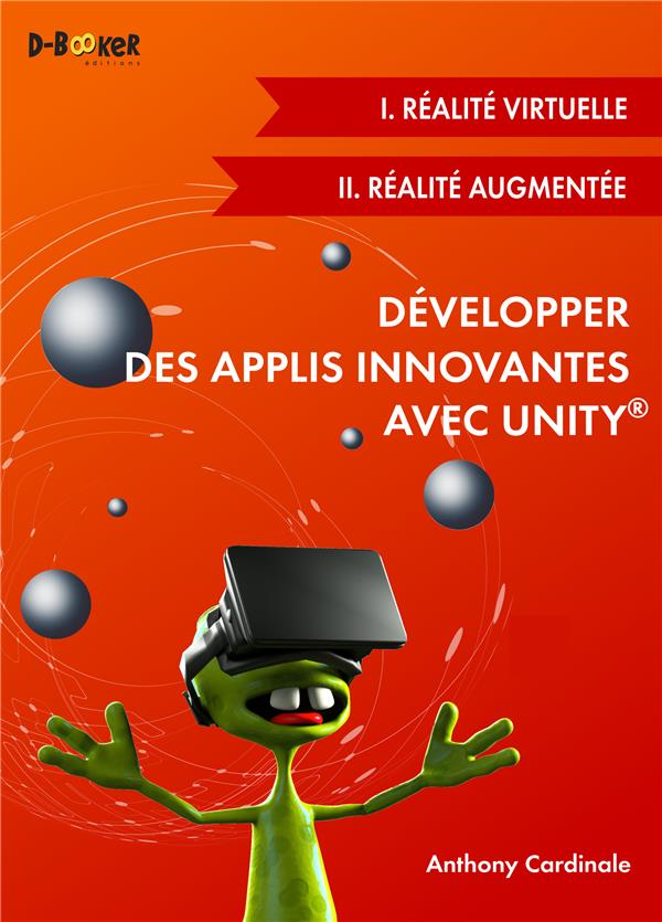 DEVELOPPER DES APPLIS INNOVANTES AVEC UNITY - REALITE VIRTUELLE ET REALITE AUGMENTEE