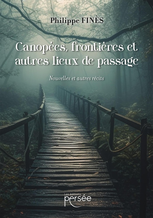 CANOPEES, FRONTIERES ET AUTRES LIEUX DE PASSAGE.