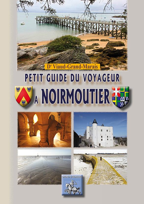 PETIT GUIDE DU VOYAGEUR A NOIRMOUTIER