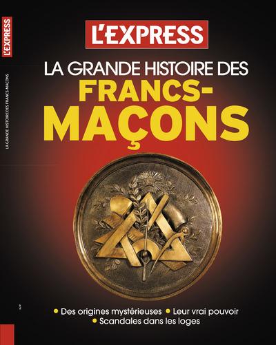 LA GRANDE HISTOIRE DES FRANCS-MACONS