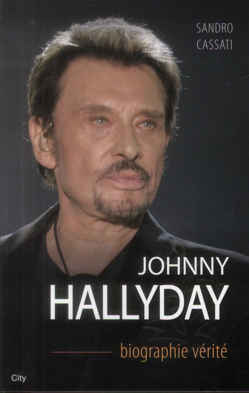 JOHNNY HALLYDAY LA BIOGRAPHIE VERITE