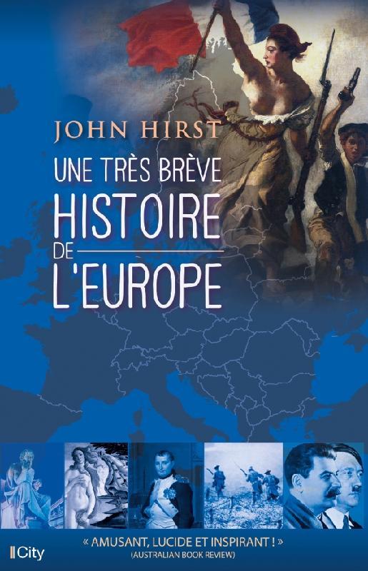 UNE TRES BREVE HISTOIRE DE L'EUROPE