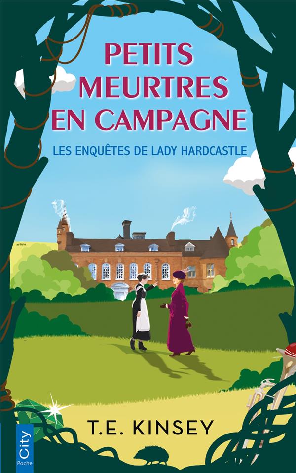 LES ENQUETES DE LADY HARDCASTLE - T01 - PETITS MEURTRES EN CAMPAGNE