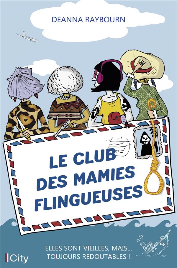 LE CLUB DES MAMIES FLINGUEUSES - ELLES SONT VIEILLES, MAIS...  TOUJOURS REDOUTABLES !