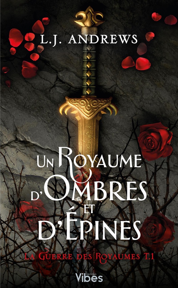 LA GUERRE DES ROYAUMES - UN ROYAUME D'OMBRES ET D'EPINES T1