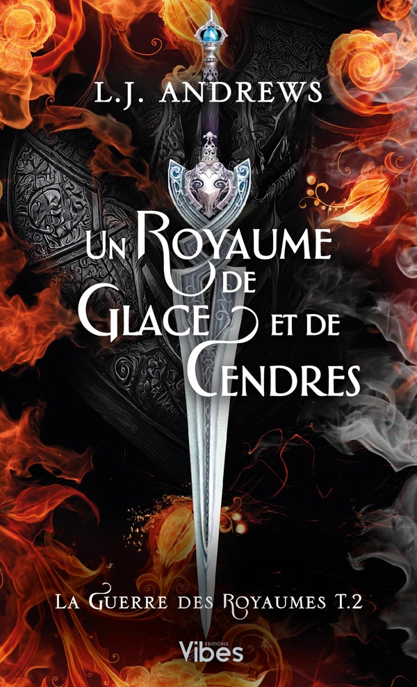 LA GUERRE DES ROYAUMES T2 - UN ROYAUME DE GLACE ET DE CENDRES