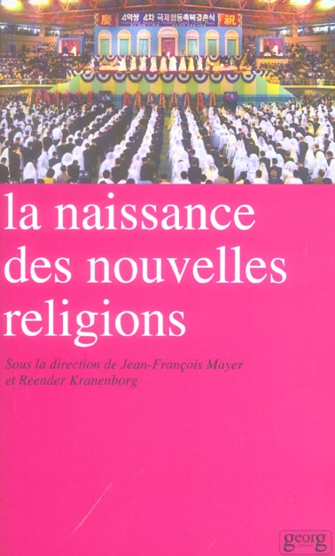 LA NAISSANCE DES NOUVELLES RELIGIONS