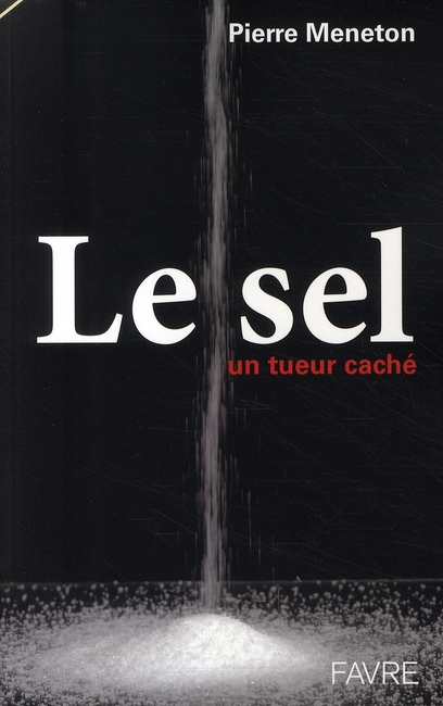 LE SEL, UN TUEUR CACHE