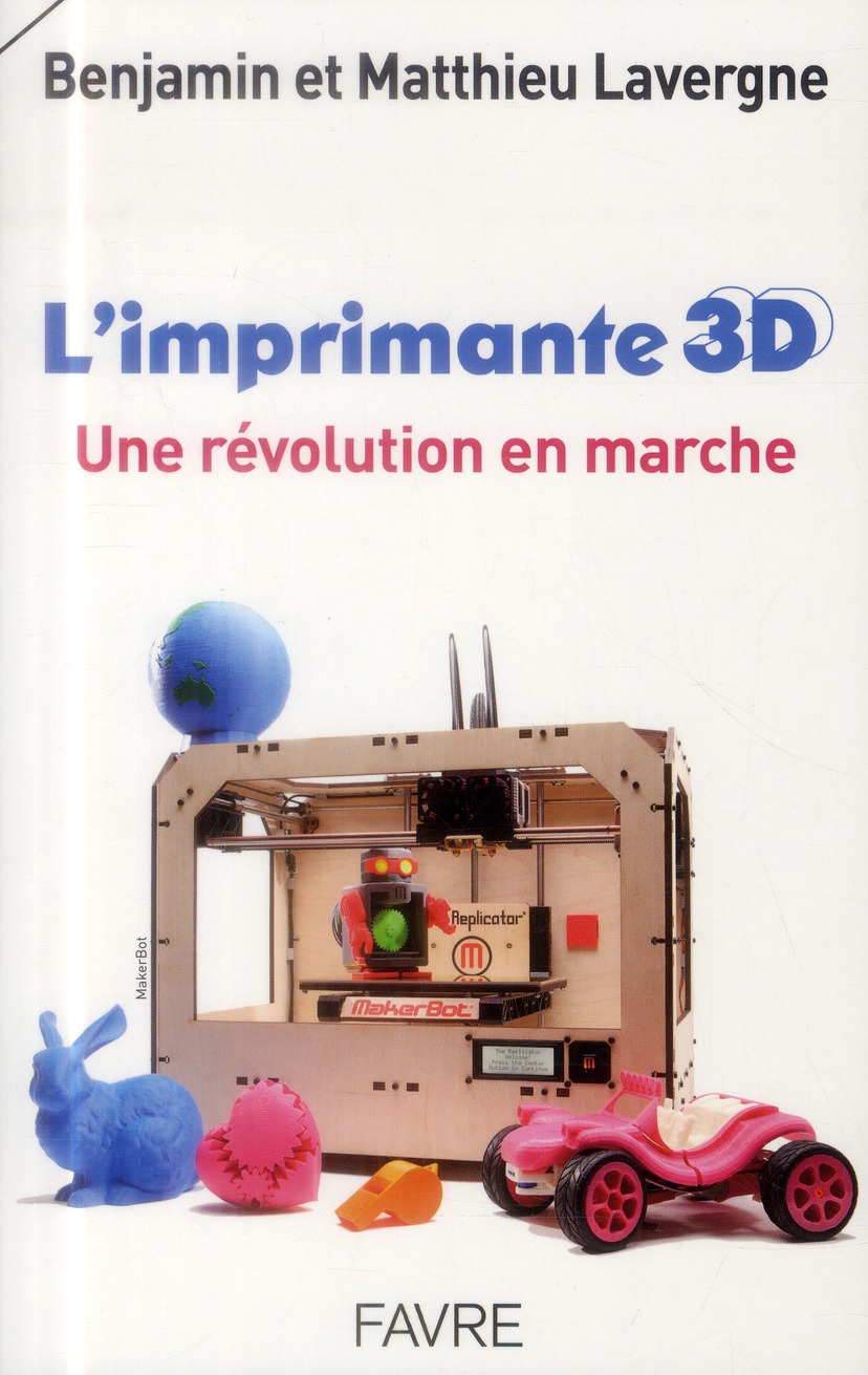 L'IMPRIMANTE 3D: UNE REVOLUTION EN MARCHE