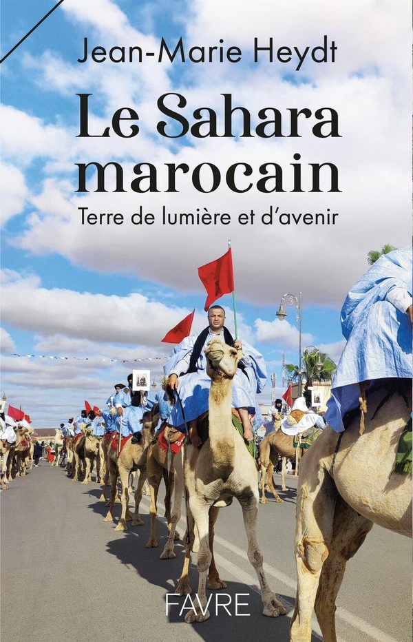 LE SAHARA MAROCAIN - TERRE DE LUMIERE ET D'AVENIR