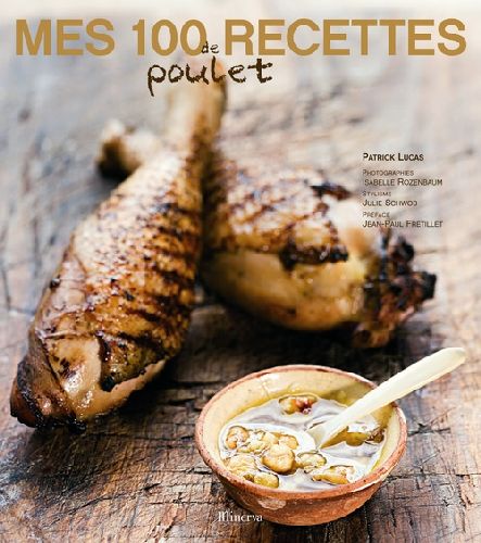 MES 100 RECETTES DE POULET