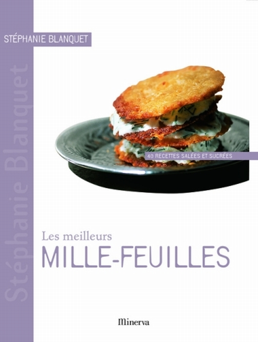 MEILLEURS MILLE-FEUILLES. 40 RECETTES SALEES ET SUCREES (LES)