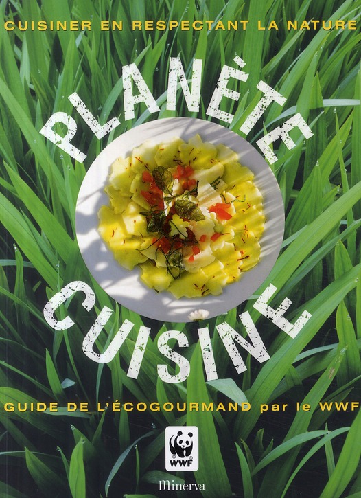 PLANETE CUISINE. CUISINER EN RESPECTANT LA NATURE