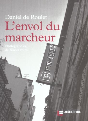 L'ENVOL DU MARCHEUR - PHOTOGRAPHIES DE XAVIER VOIROL