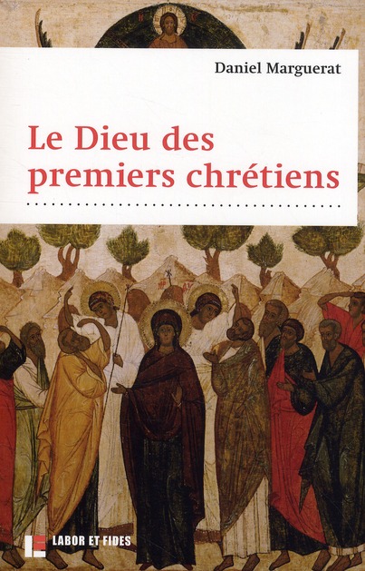 LE DIEU DES PREMIERS CHRETIENS