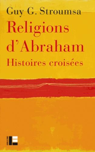 RELIGIONS D'ABRAHAM - HISTOIRES CROISEES