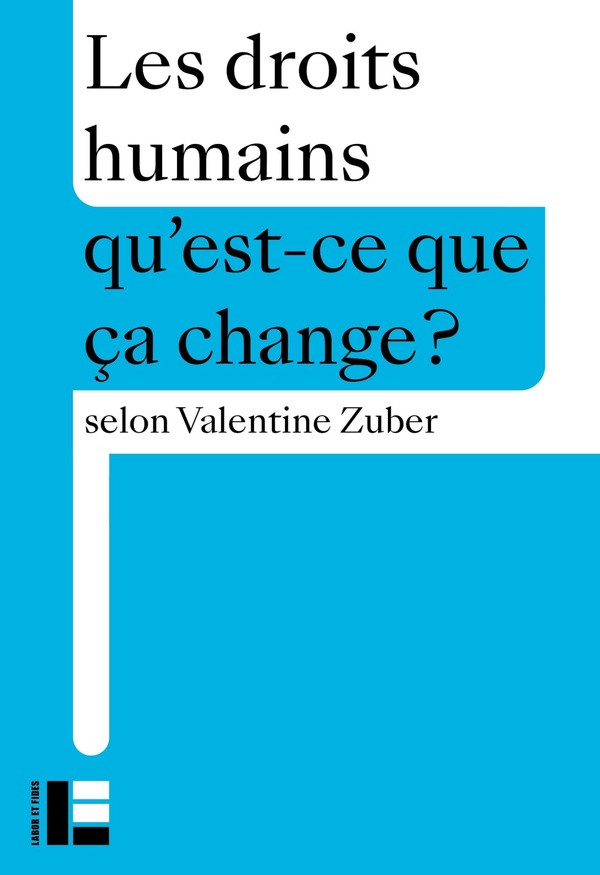 LES DROITS HUMAINS - QU'EST-CE QUE CA CHANGE?