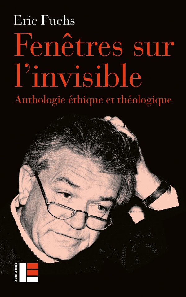 FENETRES SUR L'INVISIBLE - ANTHOLOGIE ETHIQUE ET THEOLOGIQUE